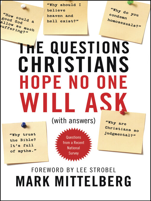 Title details for The Questions Christians Hope No One Will Ask by Mark Mittelberg - Available